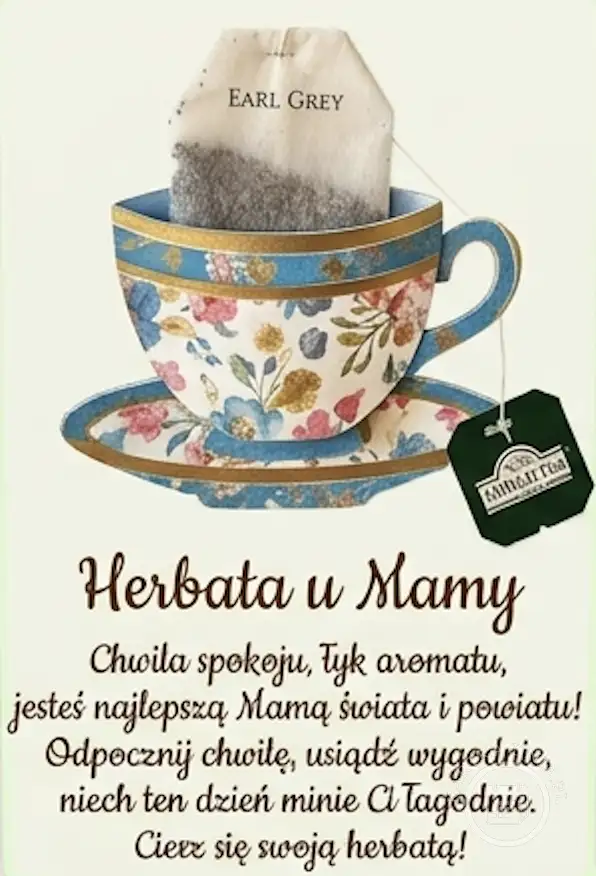 Urocza kartka na Dzień Matki z filiżanką w kwiatowy wzór i torebką herbaty Earl Grey, z napisem "Herbata u Mamy" i życzeniami.